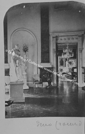 COPIES OF OLD PHOTOS LENT BY LORD CASTLEROSSE  ROUND HALL WITH STATUE OF EVE